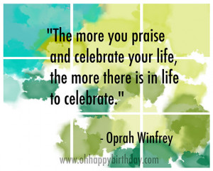 birthday quotes/Celebrate Your Life Quote by Oprah