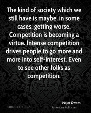 The kind of society which we still have is maybe, in some cases ...