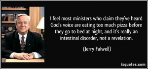 most ministers who claim they've heard God's voice are eating too much ...