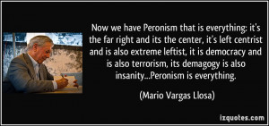 Now we have Peronism that is everything: it's the far right and its ...