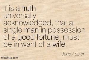 It is a truth universally acknowledged, that a single man in ...