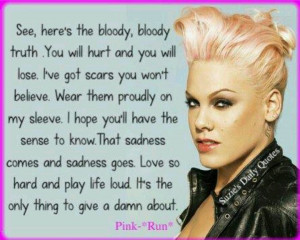 ... Pnk Quotes, Awesome Quotes, P!Nk Quotes, Favorite Musicians, True Life