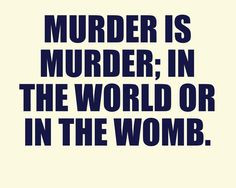ABORTION IS MURDER