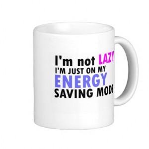 not lazy funny quote classic white coffee mug