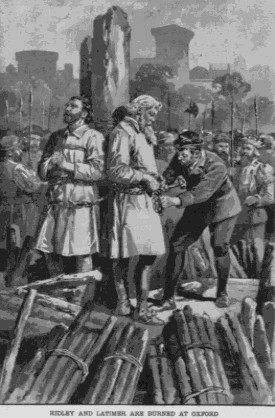 ABOVE: Latimer and Ridley getting ready to be burned at the stake.