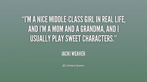 quote-Jacki-Weaver-im-a-nice-middle-class-girl-in-real-232580.png