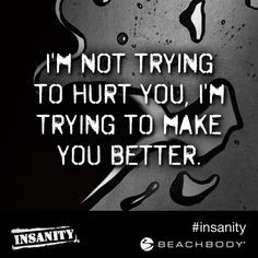 Insanity Workout Quotes To shaun t and insanity!