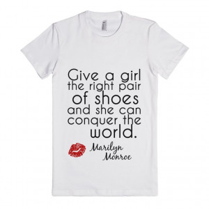 Marilyn Monroe Right Shoes Kiss Print Quote