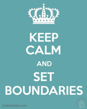 Keep Calm and Set Boundaries