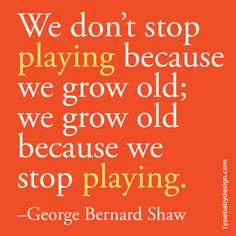 never stop playing quote