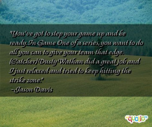 you ve got to step your game up and be ready in game one of a series ...