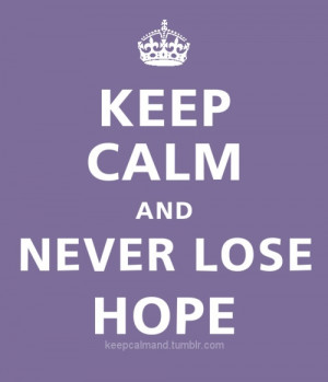 Never lose hope... | Infertility quotes