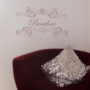 BOUDOIR, BATHROOM WALL QUOTE