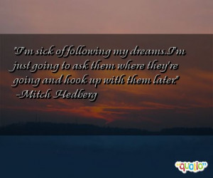 Sick Following Dreams Just...