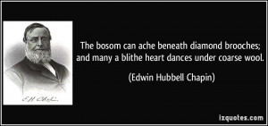 ... many a blithe heart dances under coarse wool. - Edwin Hubbell Chapin