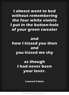by the great poet leonard cohen more leonard cohen quotes poetry 1