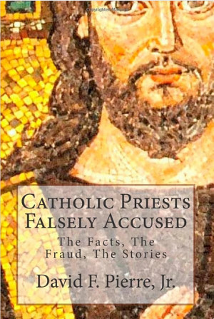 David Pierre Catholic Priests Falsely Accused