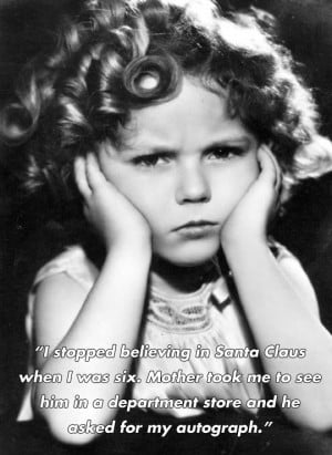 Funny and inspirational quotes by Shirley Temple…