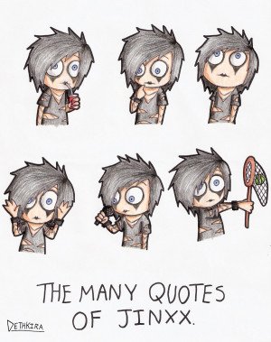 The Many Quotes of Jinxx by Dethkira