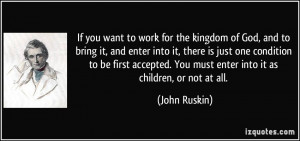 If you want to work for the kingdom of God, and to bring it, and enter ...