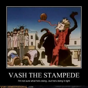 Vash Motivational Poster! - anime Photo