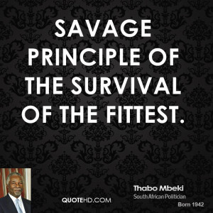 ... Fittest ~ Quotes Survival Of The Fittest ~ Thabo Mbeki Quotes Quotehd