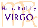 And Happy Birthday All Virgos