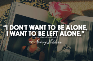 Want To Be Alone Quotes