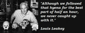Louis Leakey Quotes Louis leakey famous quotes 2. added by famous ...