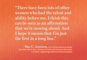 Quote by Mae C. Jemison, first African-American woman astronaut (who ...