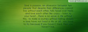 love is passion, an obsession between two people that despite their ...