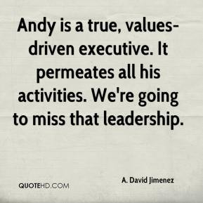 Andy is a true, values-driven executive. It permeates all his ...