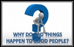 Why Do Bad Things Happen To Good People Quotes