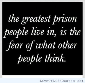 The greatest prison people live in
