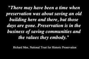 Preservation is in the business of saving communities