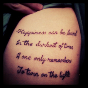 My friend's new tattoo, and my favorite quote.