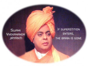If Superstition Enters, The Brain is Gone-Swami Vivekanand