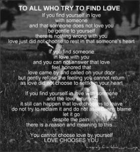 To all who try to find love if you find yourself in love with someone ...
