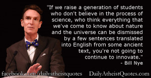Bill Nye – If we raise a generation of students