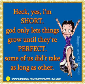 yes I'm short and special! What's wrong with that?