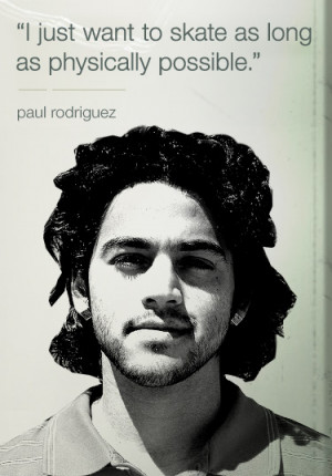 paul_rodriguez quote