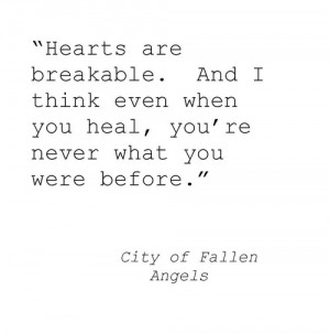 ... Hearts are breakable … 