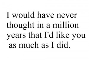 would have never Thought in a Million Years – Best Love Quote
