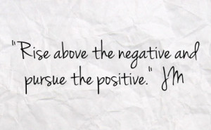 Rise above Negativity Quotes