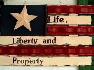 Life, Liberty And Property.