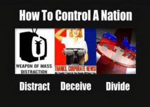 How To Control A Nation: Distract Deceive Divide
