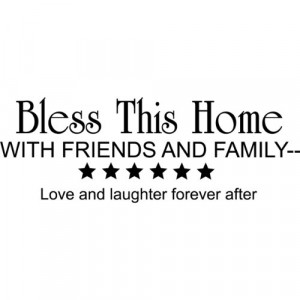 Bless This Home with Friends and Family Wall Decal Quote Sticker