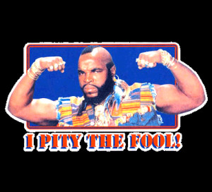 Mr. T Quote Of The Day