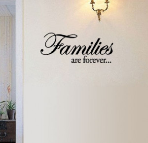 ... retail] Families are forever... - Vinyl Wall Art Decals Quotes Sayings