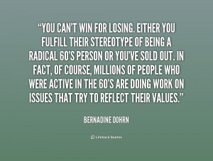 quote-Bernadine-Dohrn-you-cant-win-for-losing-either-you-155814_1.png